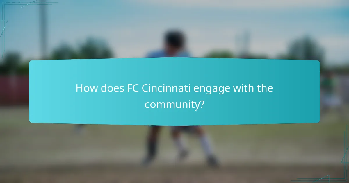 How does FC Cincinnati engage with the community?