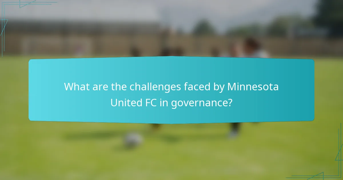 What are the challenges faced by Minnesota United FC in governance?