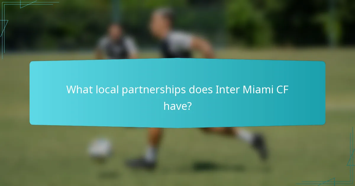 What local partnerships does Inter Miami CF have?