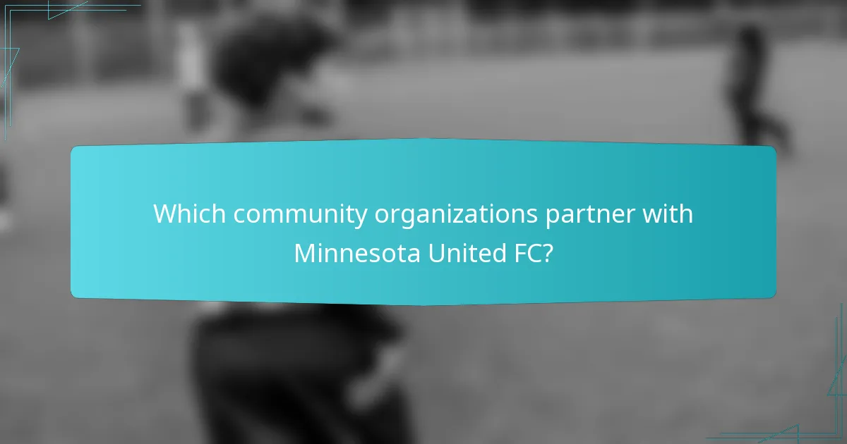 Which community organizations partner with Minnesota United FC?